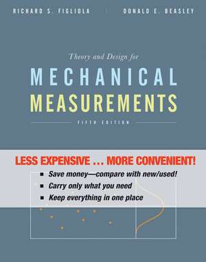 Theory and Design for Mechanical Measurements, Binder Ready Version de Richard S. Figliola