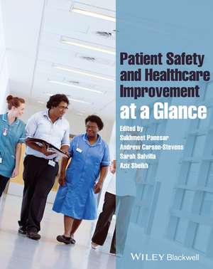 Patient Safety and Healthcare Improvement at a Glance de S Panesar