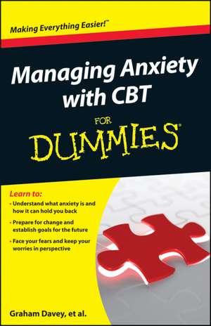 Managing Anxiety with CBT For Dummies de G Davey