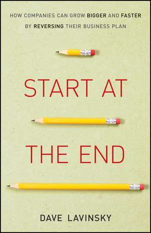 Start at the End de David Lavinsky