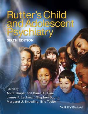 Rutter′s Child and Adolescent Psychiatry de Anita Thapar