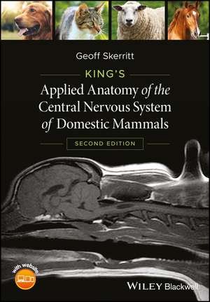 King′s Applied Anatomy of the Central Nervous System of Domestic Mammals, 2nd Edition de G Skerritt