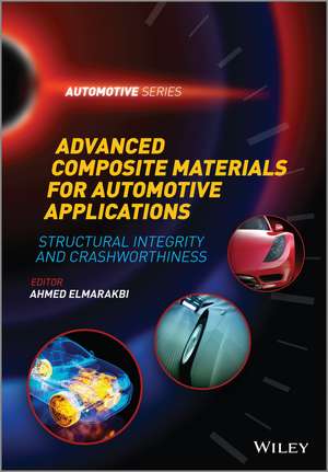 Advanced Composite Materials for Automotive Applications – Structural Integrity and Crashworthiness de A Elmarakbi