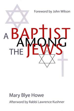 A Baptist Among the Jews de Mary Blye Howe