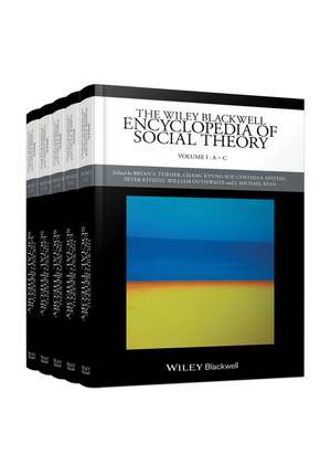 The Wiley–Blackwell Encyclopedia of Social Theory de BS Turner