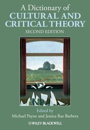 A Dictionary of Cultural and Critical Theory 2e de M Payne