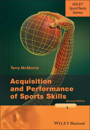 Acquisition and Performance of Sports Skills 2e de T McMorris