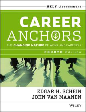 Career Anchors – The Changing Nature of Work and Careers Self Assessment, Fourth Edition de EH Schein