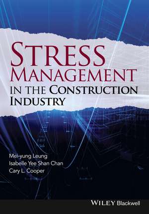 Stress Management in the Construction Industry de M Leung