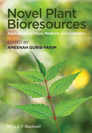 Novel Plant Bioresources – Applications in Food, Medicine and Cosmetics de A Gurib–Fakim