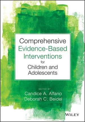 Comprehensive Evidence–Based Interventions for Children and Adolescents de CA Alfano