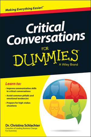 Critical Conversations For Dummies de CT Schlachter