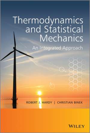 Thermodynamics and Statistical Mechanics: An Integrated Approach de Robert J. Hardy