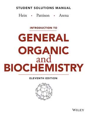 Introduction to General, Organic, and Biochemistry Student Solutions Manual, Eleventh Edition de M Hein