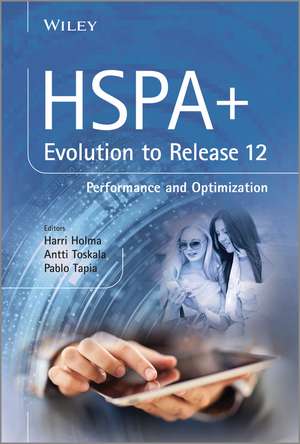 HSPA+ Evolution to Release 12 de Harri Holma
