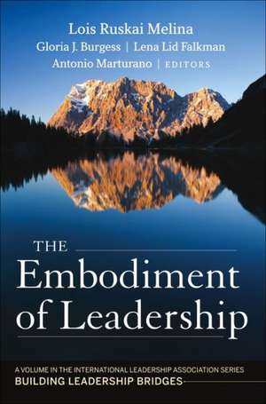 The Embodiment of Leadership de Gloria J. Burgess