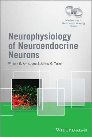 Neurophysiology of Neuroendocrine Neurons de WE Armstrong