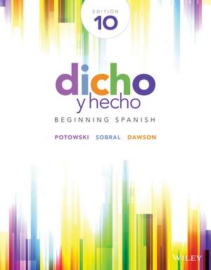 Dicho y hecho 10e – Beginning Spanish de K Potowski