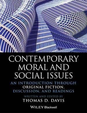 Contemporary Moral and Social Issues – An Introduction Through Original Fiction, Discussion, and Readings de TD Davis