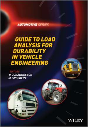 Guide to Load Analysis for Durability in Vehicle Engineering de P Johannesson