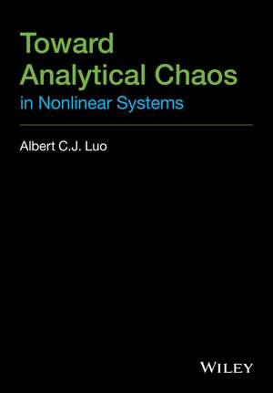 Toward Analytical Chaos in Nonlinear Systems de ACJ Luo