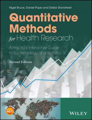 Quantitative Methods for Health Research – A Practical Interactive Guide to Epidemiology and Statistics de NNG Bruce