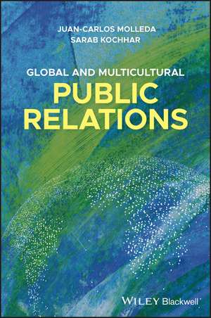 Global and Multicultural Public Relations de Juan-Carlos Molleda