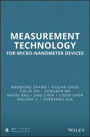 Measurement Technology for Micro–Nanometer Devices de Wendong Zhang