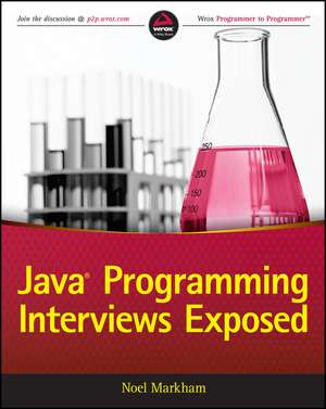 Java Programming Interviews Exposed de N Markham