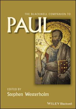 The Blackwell Companion to Paul de S Westerholm