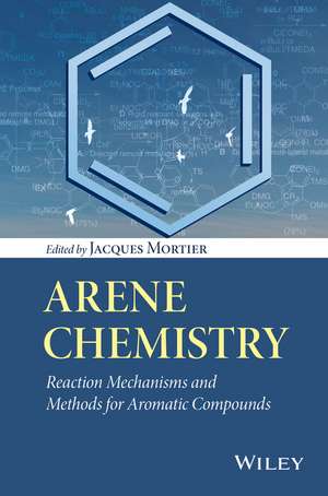 Arene Chemistry de Jacques Mortier