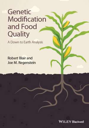 Genetic Modification and Food Quality – A Down to Earth Analysis de R Blair