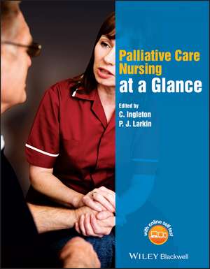 Palliative Care Nursing at a Glance de C Ingleton