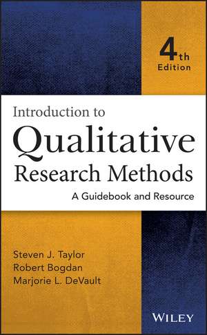 Introduction to Qualitative Research Methods – A Guidebook and Resource 4e de SJ Taylor