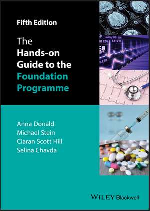 The Hands–on Guide to the Foundation Programme 5e de A Donald