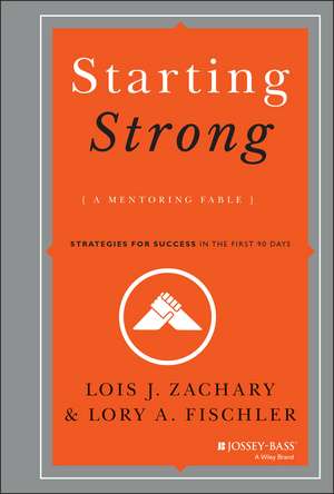 Starting Strong – A Mentoring Fable de LJ Zachary