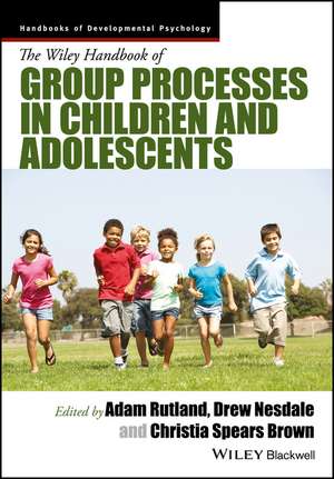 The Wiley Handbook of Group Processes in Children and Adolescents de A Rutland