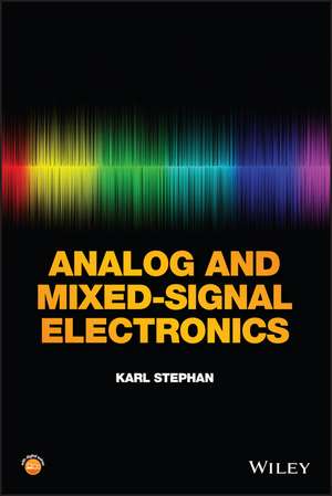 Analog and Mixed–Signal Electronics de K Stephan