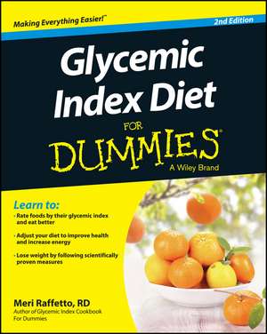 Glycemic Index Diet For Dummies de Meri Raffetto