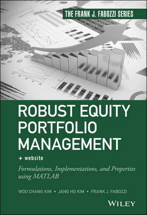 Robust Equity Portfolio Management + Website – Formulations, Implementations, and Properties using MATLAB de WC Kim