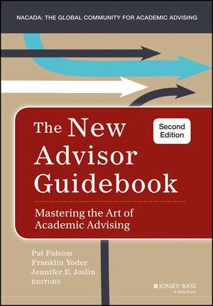 The New Advisor Guidebook – Mastering the Art of Academic Advising de P Folsom