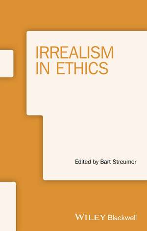 Irrealism in Ethics de B Streumer