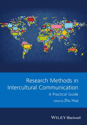 Research Methods in Intercultural Communication – A Practical Guide de H Zhu