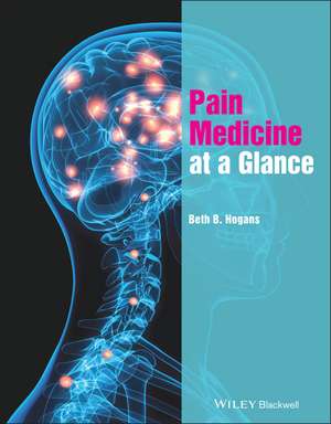 Pain Medicine at a Glance de BB Hogans