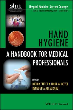 Hand Hygiene – A Handbook for Medical Professionals de D Pittet