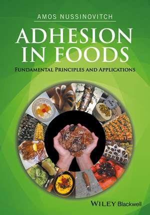 Adhesion in Foods – Fundamental Principles and Applications de A Nussinovitch