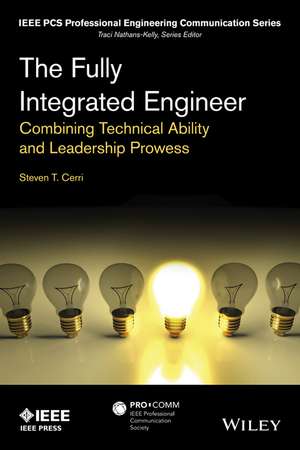 The Fully Integrated Engineer – Combining Technical Ability and Leadership Prowess de Cerri