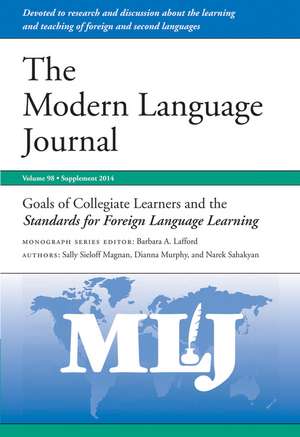 Goals of Collegiate Learners and the Standards for Foreign Language Learning de Sally Sieloff Magnan