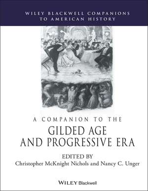 A Companion to the Gilded Age and Progressive Era de CM Nichols