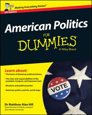 American Politics For Dummies de MA Hill